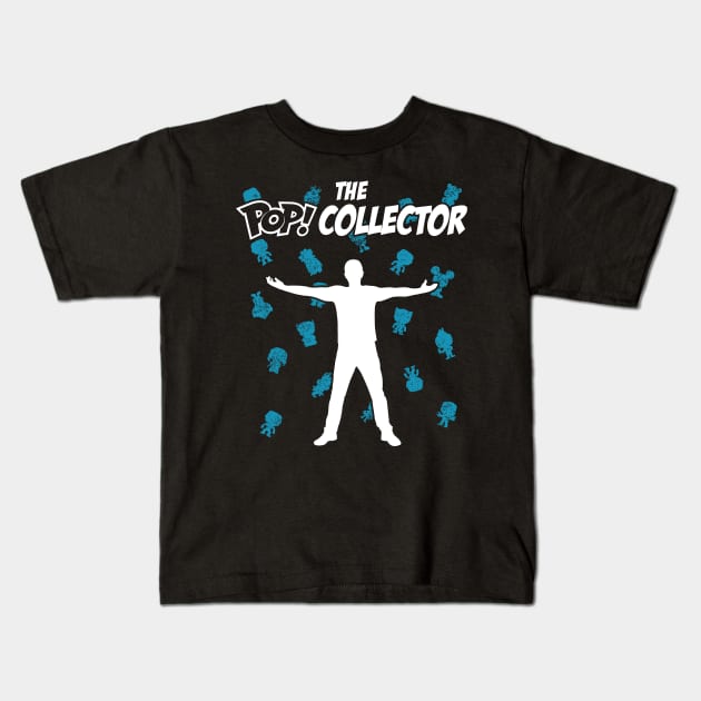 Pop Collector Kids T-Shirt by Terror Nerd Gear